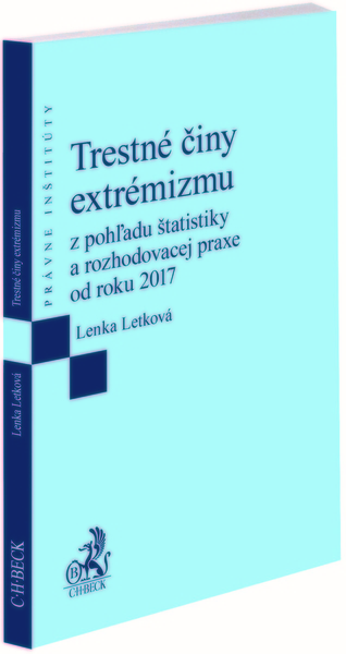 Trestn� �iny extr�mizmu z poh�adu �tatistiky a rozhodovacej praxe od roku 2017