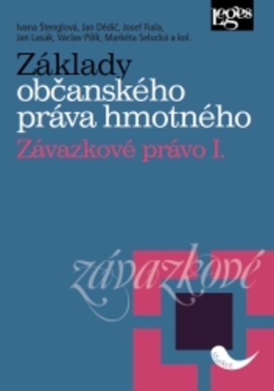 Z�klady ob�ansk�ho pr�va hmotn�ho. Z�vazkov� pr�vo I