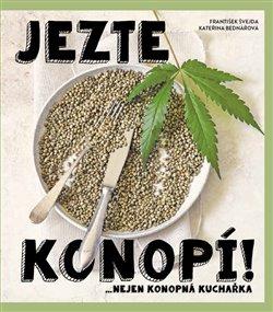 Jezte konop�!