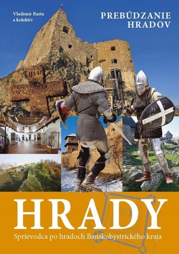 Hrady - Sprievodca po hradoch Banskobystrick�ho kraja
