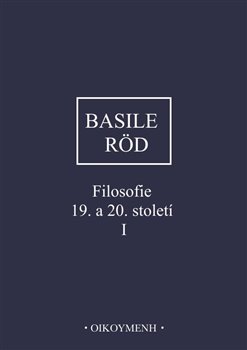 Filosofie 19. a 20. stolet� I.