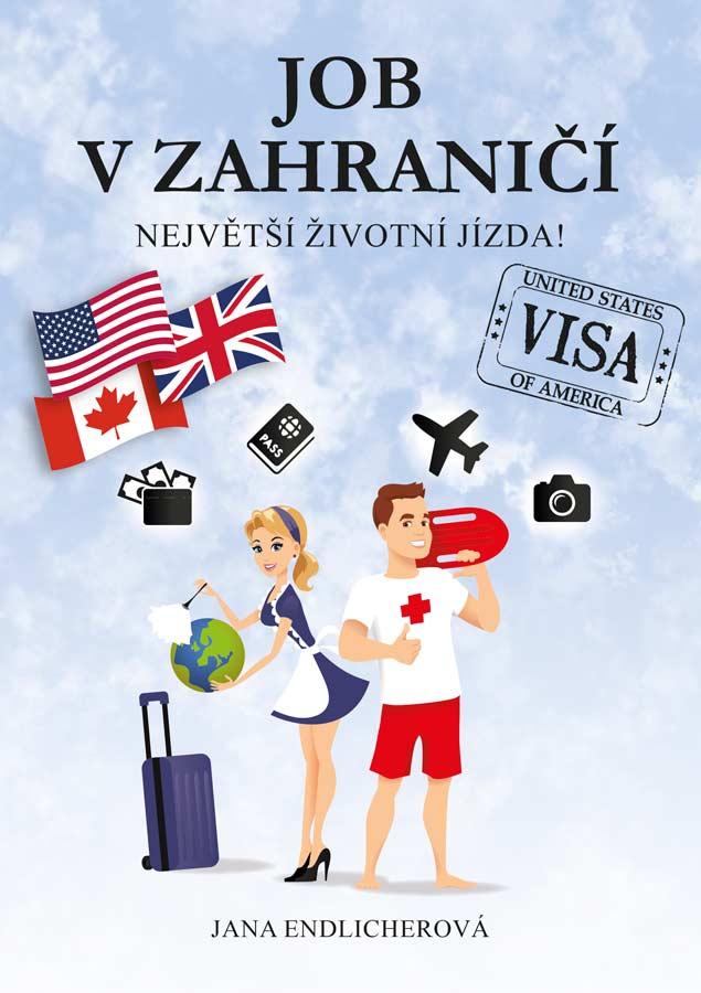 Job v zahrani�� Nejv�t�� �ivotn� j�zda!