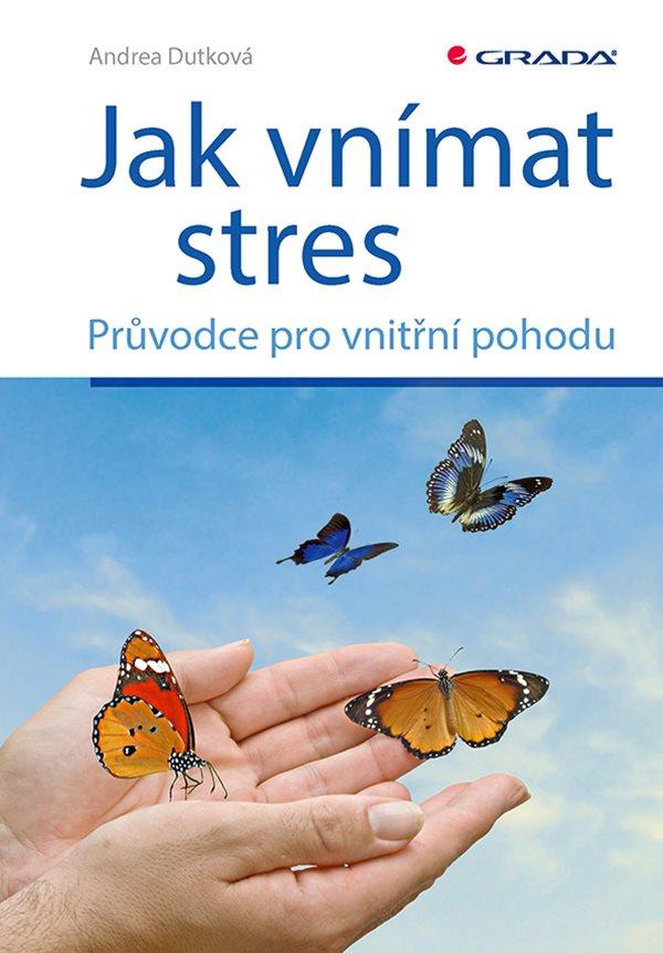 Jak vn�mat stres