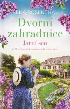 Dvorn� zahradnice: Jarn� sen
