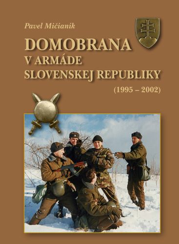 Domobrana v arm�de Slovenskej republiky 1995 - 2002