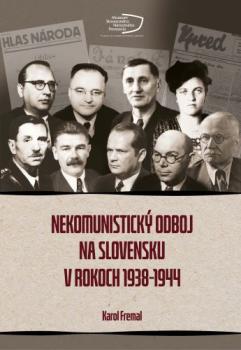 Nekomunistick� odboj na Slovensku v rokoch 1938-1944