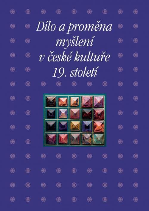 D�lo a prom�na my�len� v �esk� kultu�e 19. stolet�
