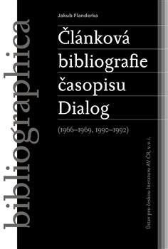 �l�nkov� bibliografie �asopisu Dialog (1966�1969, 1990�1992)