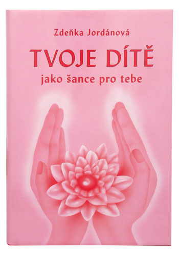 Tvoje d�t� jako �ance pro tebe