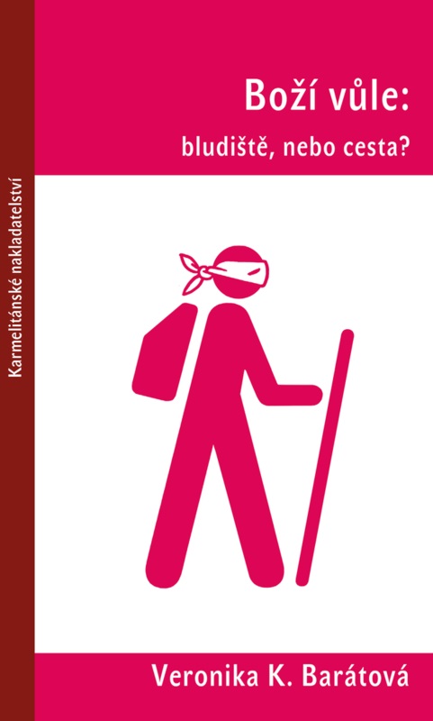 Bo�� v�le: bludi�t�, nebo cesta?