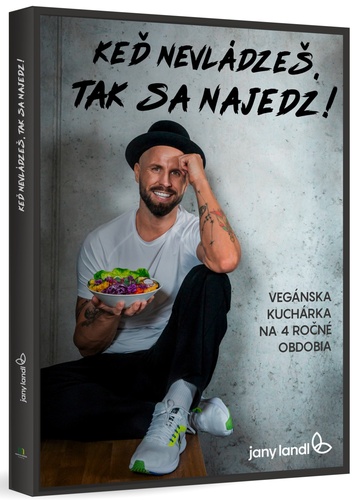 Ke� nevl�dze�, tak sa najedz!