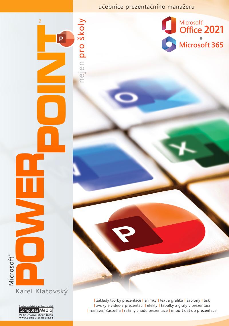 PowerPoint 2021 / 365 nejen pro �koly