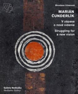 Mari�n �underl�k - V z�pase o nov� videnie/Struggling for a new vision