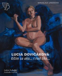 Lucia Dovi��kov� � C�tim sa ako.../I feel like...