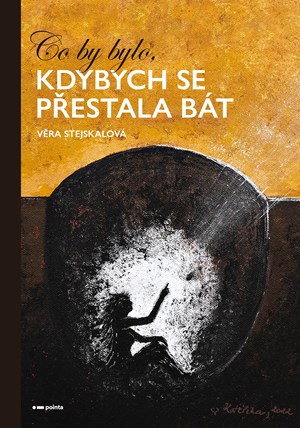 Co by bylo, kdybych se p�estala b�t