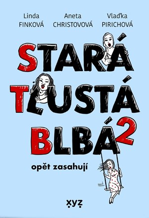 Star�, tlust�, blb� op�t zasahuj�