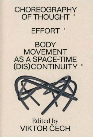 Choreography of Thought � Effort � Body Movement as a Space-time (dis)continuity