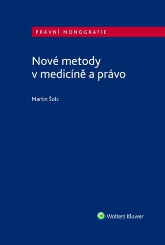 Nov� metody v medic�n� a pr�vo
