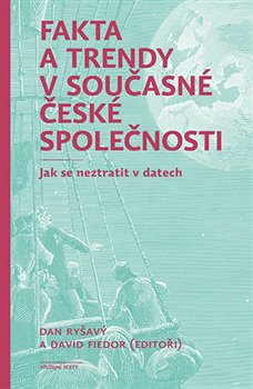 Fakta a trendy v sou�asn� �esk� spole�nosti