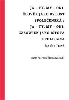 J� � ty, my � oni. �lov�k jako bytost spole�ensk�