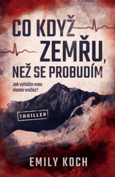 Co kdy� zem�u, ne� se probud�m