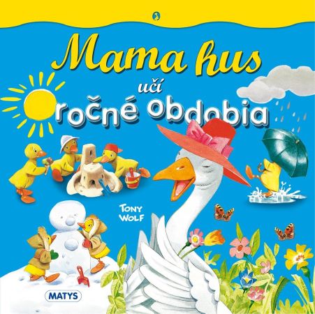 Mama hus u�� ro�n� obdobia