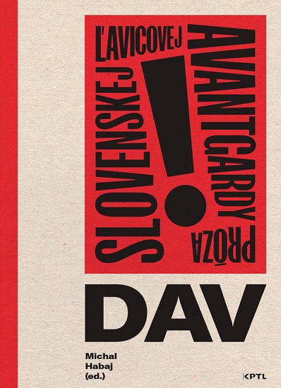 Dav. Pr�za slovenskej �avicovej avantgardy