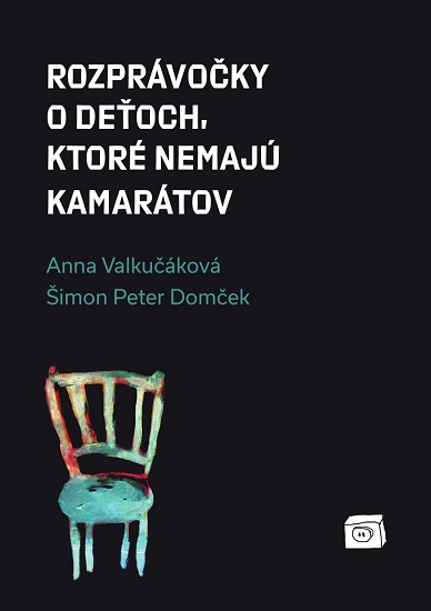 Rozpr�vo�ky o de�och, ktor� nemaj� kamar�tov