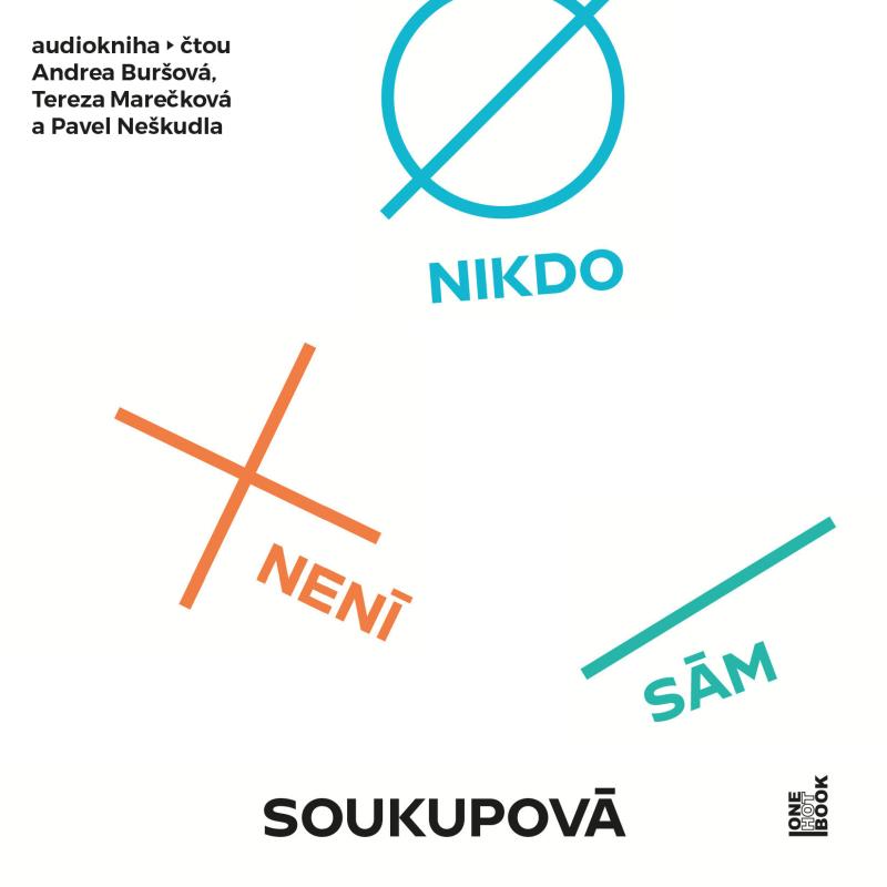 Nikdo nen� s�m - CDmp3 (�te Andrea Bur�ov�, Tereza Mare�kov� a Pavel Ne�kudla)