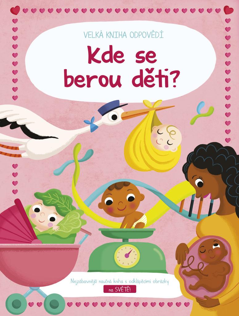 Velk� kniha odpov�d� Kde se berou d�ti?