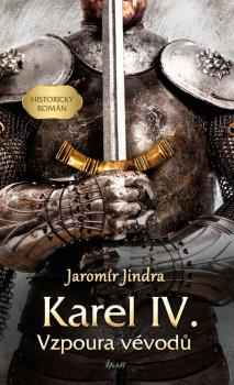 Karel IV. � Vzpoura v�vod�