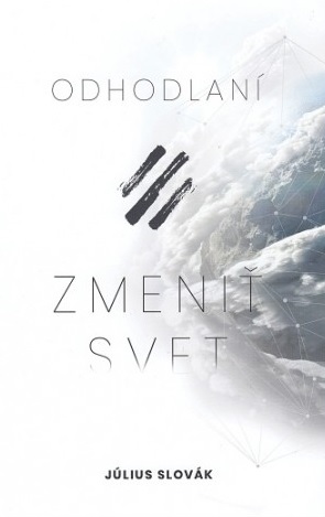 Odhodlan zmeni svet
