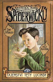 Kronika rodu Spiderwick� I/3: Tajemstv� tety Lucindy