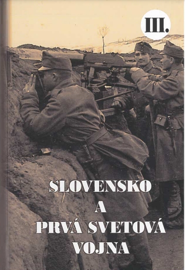 Slovensko a prv� svetov� vojna III.