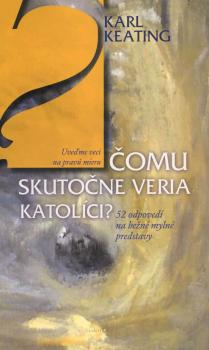 �omu skuto�ne veria katol�ci ?