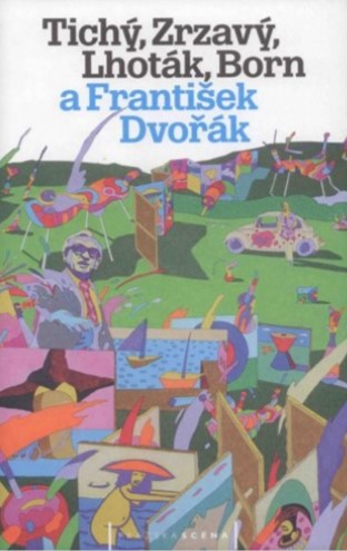 Tich�, Zrzav�, Lhot�k, Born a Franti�ek Dvo��k
