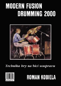 Technika hry na bic� soupravu I. Modern Fusion Drumming 2000