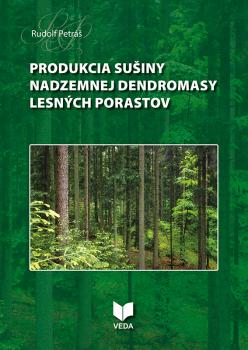 Produkcia su�iny nadzemnej dendromasy lesn�ch porastov