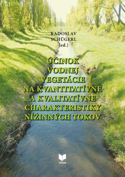 ��inok vodnej veget�cie na kvantitat�vne a kvalitat�vne charakteristiky n�inn�ch tokov