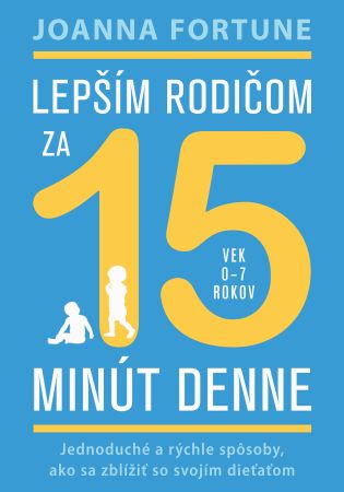 Lep��m rodi�om za 15 min�t denne 0-7 r