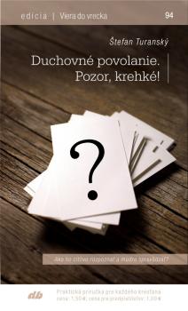 Duchovn� povolanie. Pozor, krehk�!