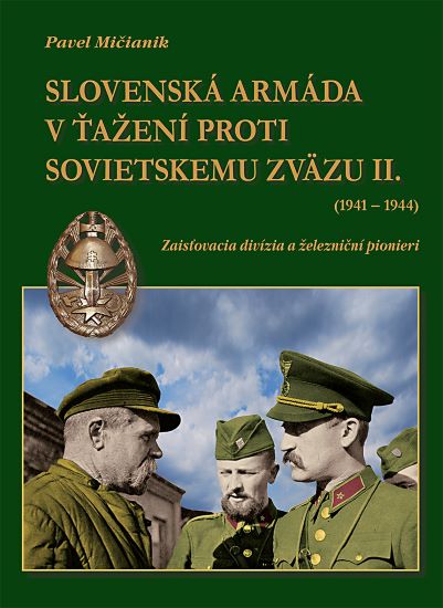 Slovensk� arm�da v �a�en� proti Sovietskemu zv�zu II. (1941-1944)