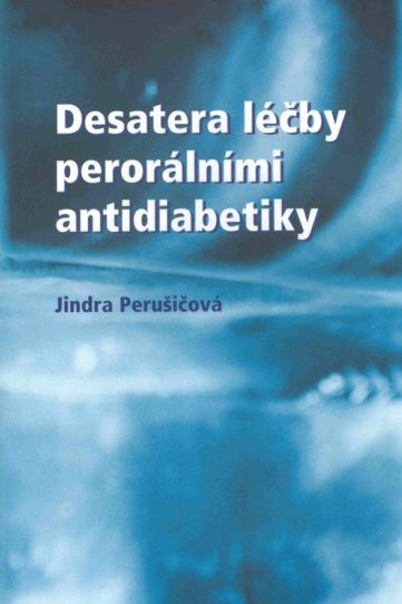 Desatera l��by peror�ln�mi antidiabetiky