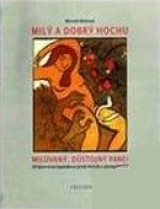 Mil� a dobr� hochu