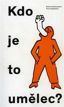 Kdo je to um�lec? Who Is an Artist?