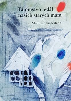 Tajomstvo jed�l na�ich star�ch m�m