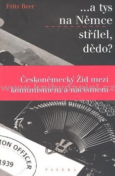 A tys na N�mce st��lel, d�do?