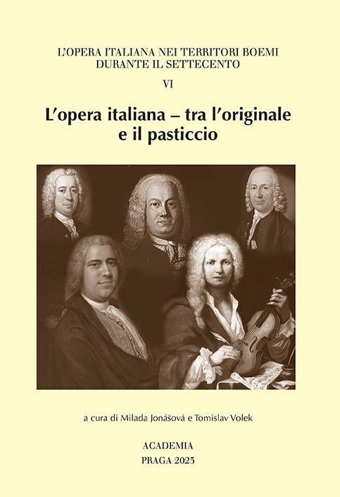L�opera italiana - tra l�originale e il pasticcio VI