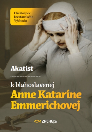 Akatist k blahoslavenej Anne Katar�ne Emmerichovej