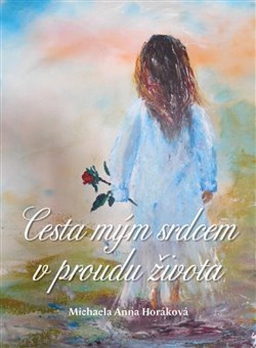Cesta m�m srdcem v proudu �ivota